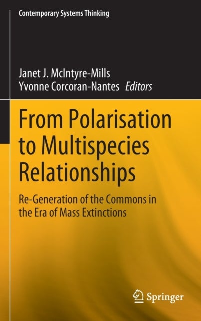 From Polarisation to Multispecies Relationships - Re-Generation of the Commons in the Era of Mass Extinctions