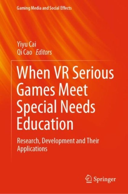 When VR Serious Games Meet Special Needs Education - Research, Development and Their Applications