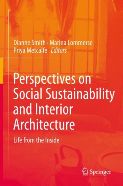 Perspectives on Social Sustainability and Interior Architecture - Life from the Inside