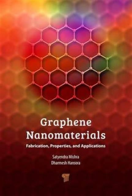 Graphene Nanomaterials - Fabrication, Properties, and Applications