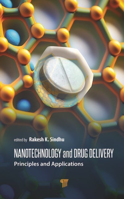 Nanotechnology and Drug Delivery - Principles and Applications