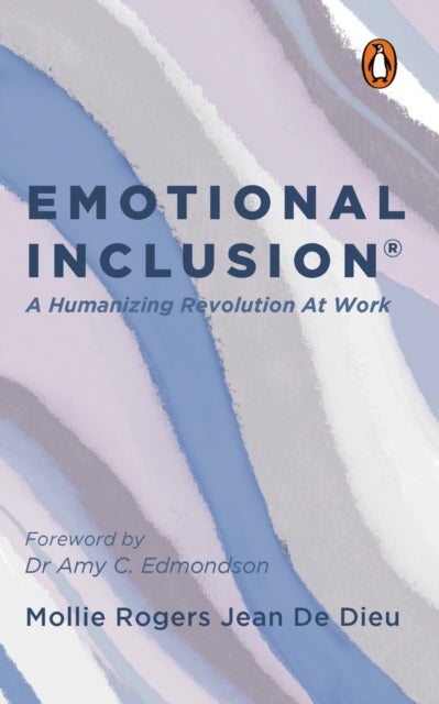 Emotional Inclusion - A Humanizing Revolution at Work