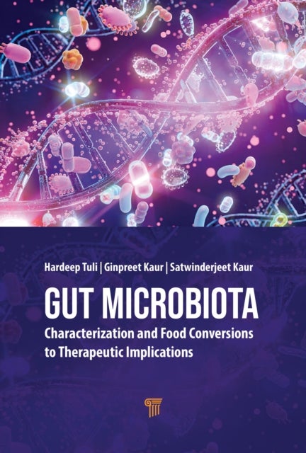 Gut Microbiota - Characterization and Food Conversions to Therapeutic Implications