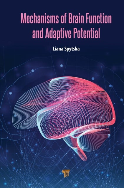 Mechanisms of Brain Function and Adaptive Potential