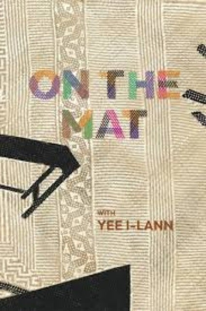 On the Mat - with Yee I-Lann