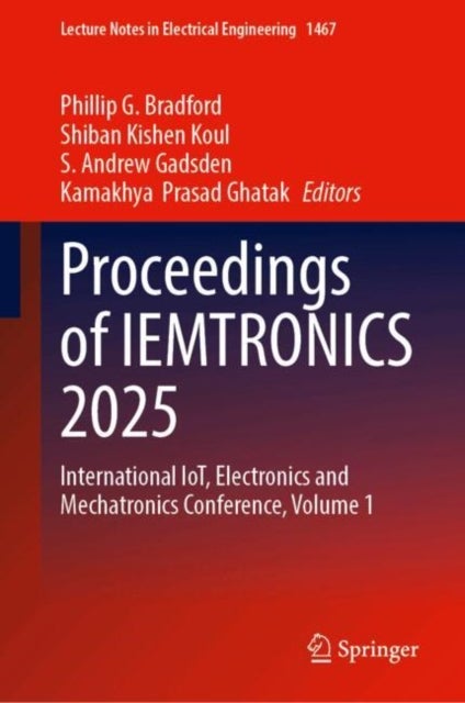Proceedings of IEMTRONICS 2025 - International IoT, Electronics and Mechatronics Conference, Volume 1