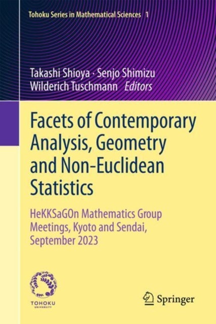 Facets of Contemporary Analysis, Geometry and Non-Euclidean Statistics - HeKKSaGOn Mathematics Group Meetings, Kyoto and Sendai, September 2023