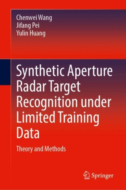 Synthetic Aperture Radar Target Recognition under Limited Training Data - Theory and Methods