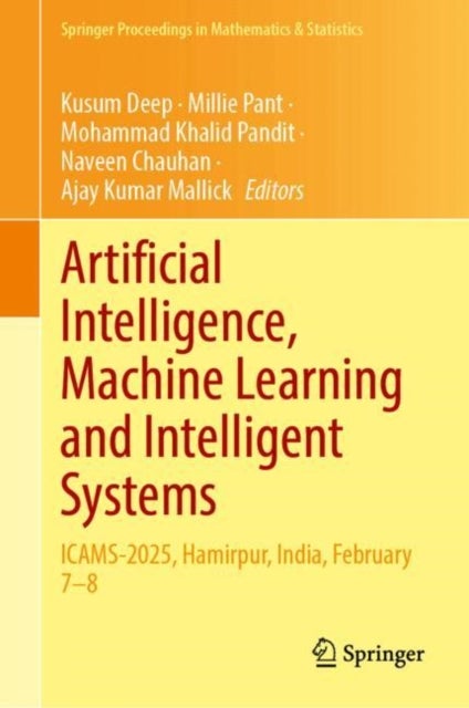Artificial Intelligence, Machine Learning and Intelligent Systems - ICAMS-2025, Hamirpur, India, February 7–8