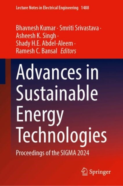 Advances in Sustainable Energy Technologies - Proceedings of the SIGMA 2024