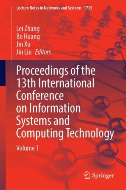Proceedings of the 13th International Conference on Information Systems and Computing Technology - Volume 1