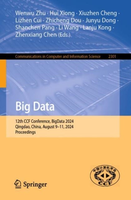 Big Data - 12th CCF Conference, BigData 2024, Qingdao, China, August 9–11, 2024, Proceedings