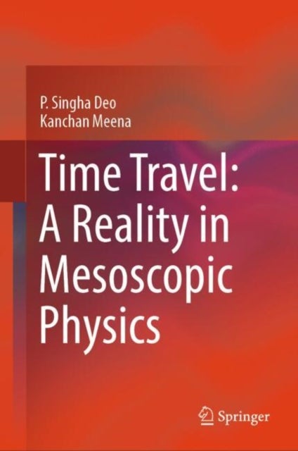 Time Travel: A Reality in Mesoscopic Physics