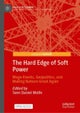 The Hard Edge of Soft Power