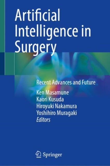 Artificial Intelligence in Surgery - Recent Advances and Future