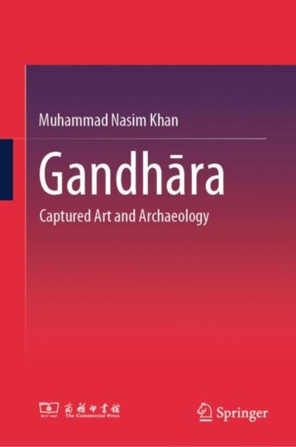 Gandhara - Captured Art and Archaeology
