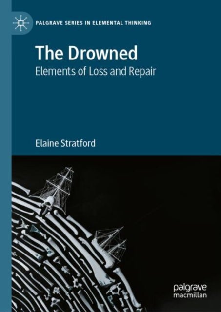 The Drowned - Elements of Loss and Repair