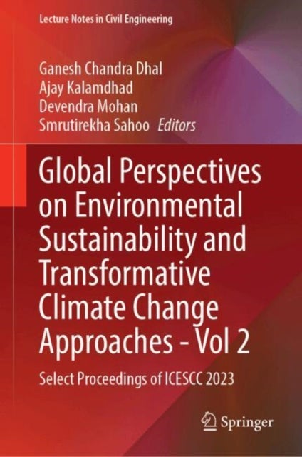 Global Perspectives on Environmental Sustainability and Transformative Climate Change Approaches —Volume 2 - Select Proceedings of ICESCC 2023