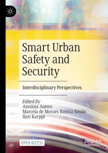 Smart Urban Safety and Security - Interdisciplinary Perspectives