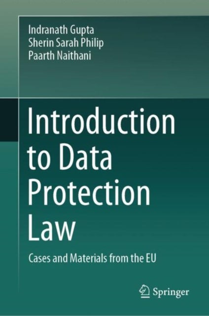 Introduction to Data Protection Law - Cases and Materials from the EU