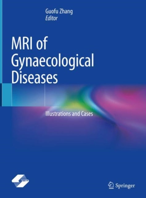 MRI of Gynaecological Diseases - Illustrations and Cases