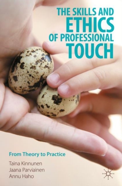 The Skills and Ethics of Professional Touch - From Theory to Practice