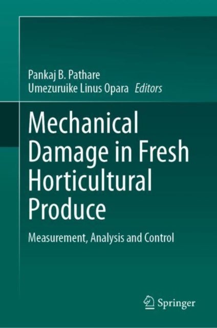 Mechanical Damage in Fresh Horticultural Produce - Measurement, Analysis and Control
