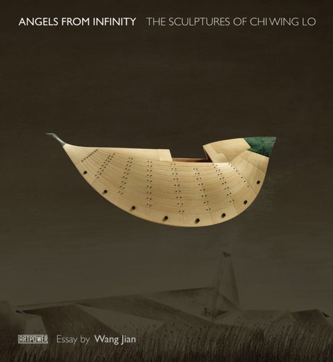 Angels from Infinity - The Sculptures of Chi Wing Lo