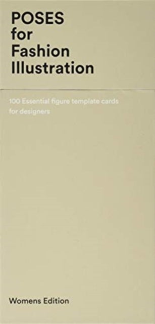 Poses for Fashion Illustration (Card Box) - 100 essential figure template cards for designers