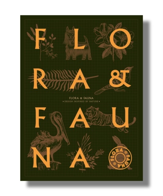 Flora & Fauna - Design inspired by nature