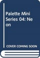 Palette Mini Series 04: Neon