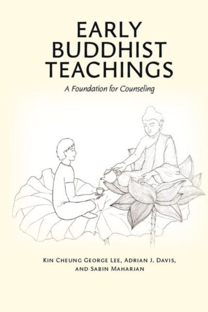 Early Buddhist Teachings - A Foundation for Counseling