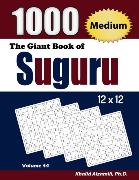 The Giant Book of Suguru - 1000 Medium Number Blocks (12x12) Puzzles
