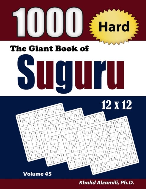 The Giant Book of Suguru - 1000 Hard Number Blocks (12x12) Puzzles