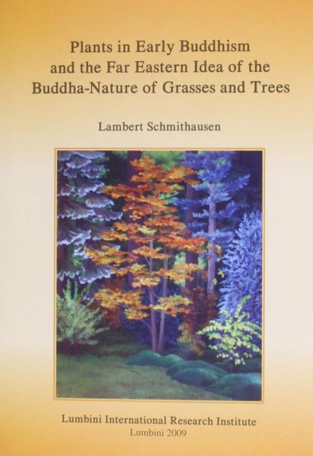 Plants in early Buddhism and the far Eastern idea of the Buddha Nature of Grasses and Trees