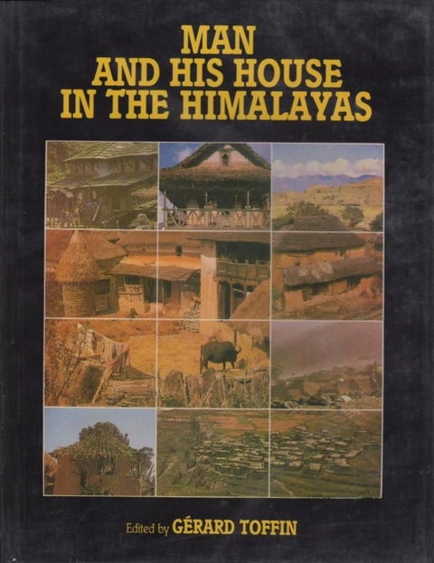 Man and his House in the Himalayas - Ecology of Nepal
