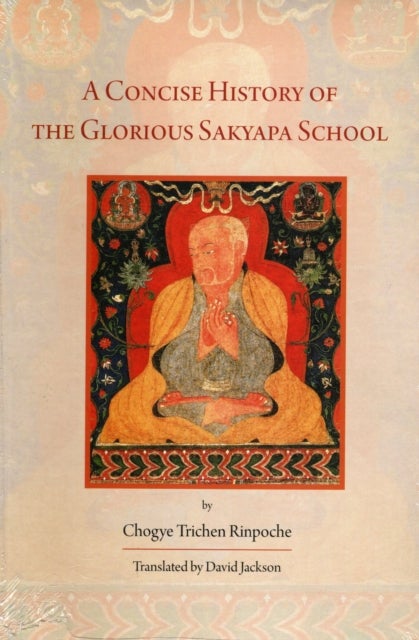 A Concise History of The Glorious Sakyapa School
