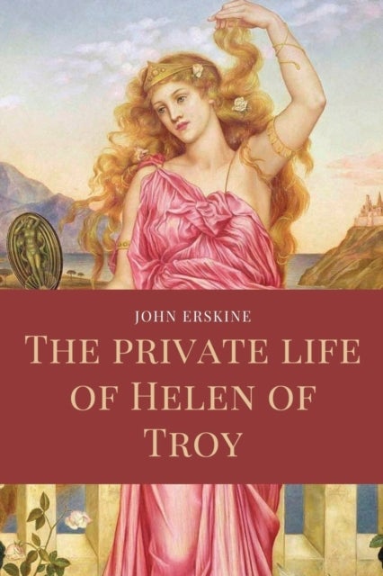 The private life of Helen of Troy - Easy to Read Layout