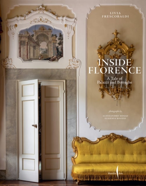 Inside Florence - A Tale of Palazzi and Botteghe