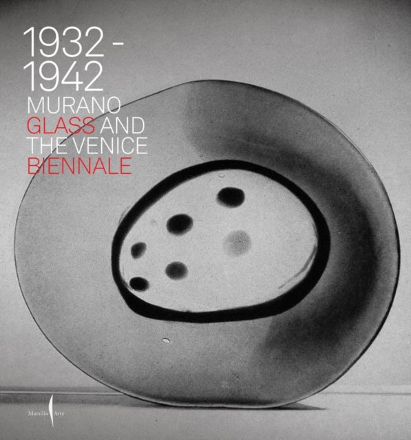 Murano Glass and the Venice Biennale - 1932-1942