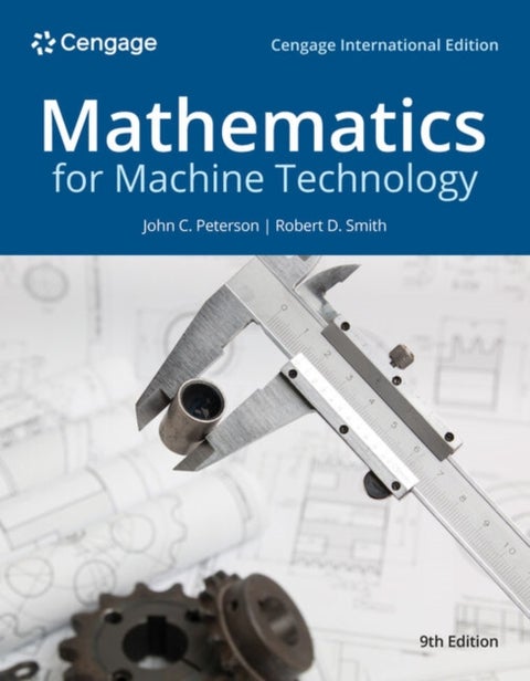 Mathematics for Machine Technology, Cengage International Edition