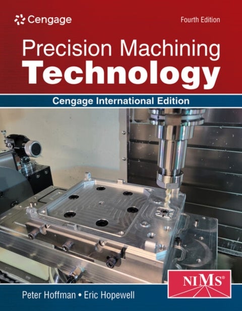 Precision Machining Technology, Cengage International Edition