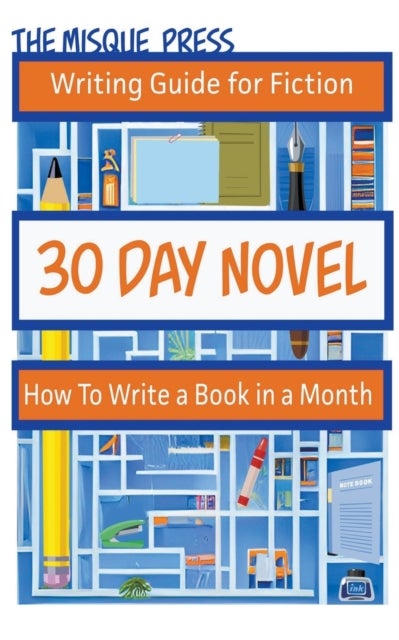 30 Day Novel - How to Write a Book in a Month