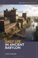 Daily Life in Ancient Babylon