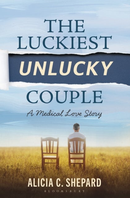 The Luckiest Unlucky Couple - A Medical Love Story
