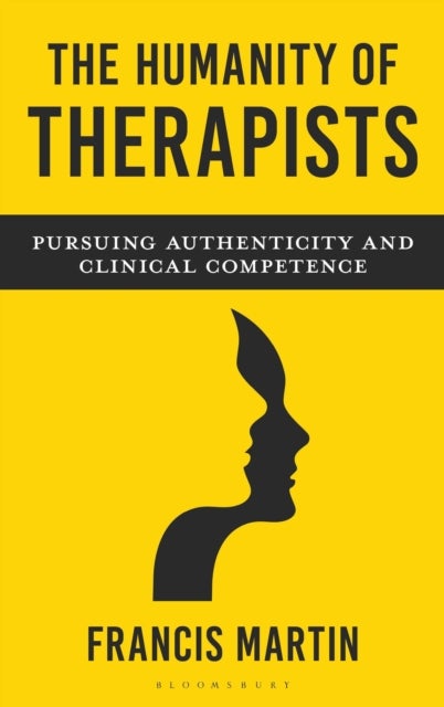 The Humanity of Therapists - Pursuing Authenticity and Clinical Competence