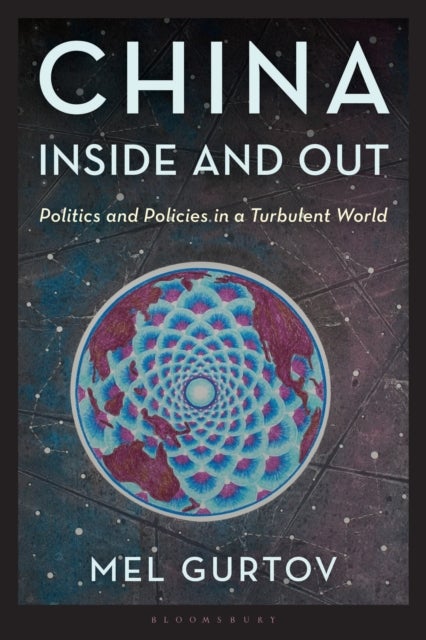 China Inside and Out - Politics and Policies in a Turbulent World