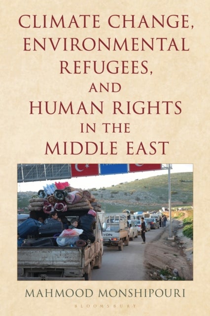 Climate Change, Environmental Refugees, and Human Rights in the Middle East