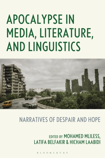 Apocalypse in Media, Literature, and Linguistics - Narratives of  Despair and Hope