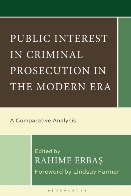 Public Interest in Criminal Prosecution in the Modern Era - A Comparative Analysis